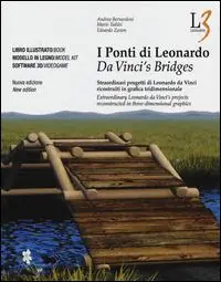 Spedizione Espresso I ponti di Leonardo. Straordinari progetti di Leonardo da Vinci ricostruiti in grafica tridimensionale. Ediz. italiana e inglese. Con DVD. Con gadget