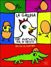 Offerta Del Giorno La gallina che aveva il mal di denti. Ediz. illustrata