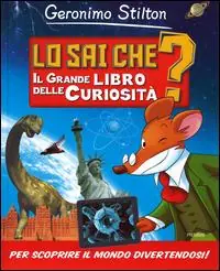 Occasione Imperdibile Lo sai che? Il grande libro delle curiosità