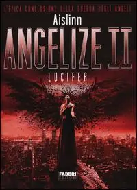 Lucifer. Angelize. Vol. 2 Ultimissimo Modello