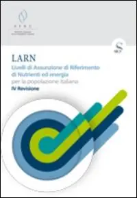 LARN. Livelli di assunzione di riferimento di nutrienti ed energia per la popolazione italiana Promozione