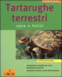 Tartarughe terrestri. Sane e felici Scelto Dai Clienti