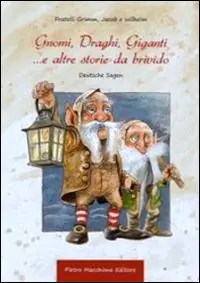 Gnomi, draghi, giganti... e altre storie da brivido Compra Adesso