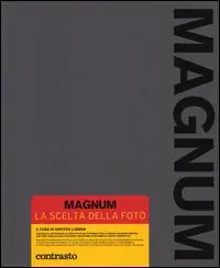 Occasione Magnum. La scelta della foto. Ediz. compatta