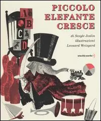 Piccolo Elefante cresce. Ediz. illustrata Prezzo Scontato