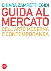 Vendita Finale Guida al mercato dell‘arte moderna e contemporanea