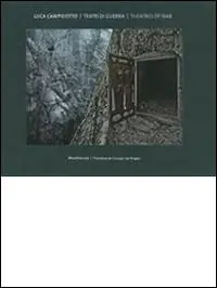 Luca Campigotto. Teatri di guerra. Ediz. italiana e inglese Spedizione Espresso