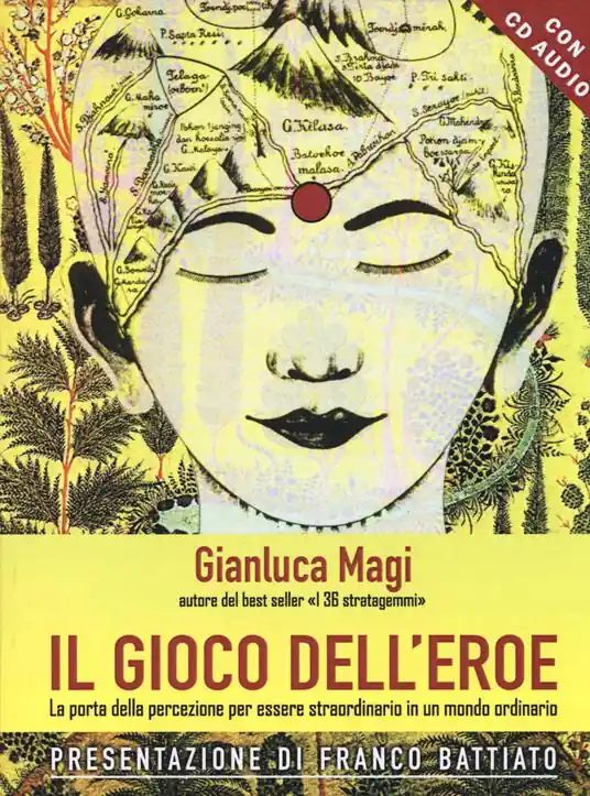 Il gioco dell‘eroe. La porta della percezione per essere straordinario in un mondo ordinario. Con CD Audio Offerta Lampo