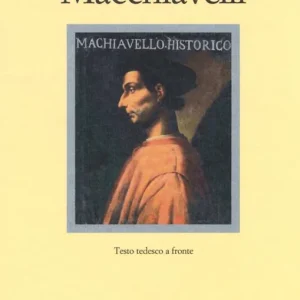 Direttamente Dal Produttore Macchiavelli. Testo tedesco a fronte