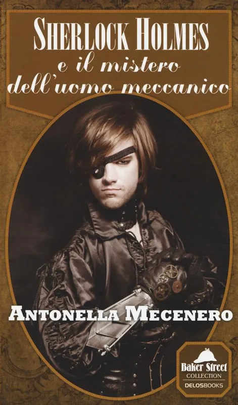 Sherlock Holmes e il mistero dell‘uomo meccanico Non Perdere
