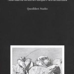 In bianco e nero. Sulla materia oscura del disegno e dell‘architettura Miglior Prezzo