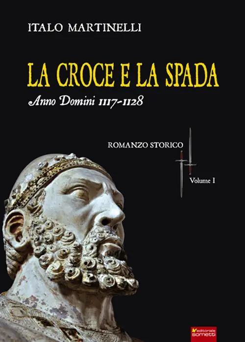 Quantità Limitata La croce e la spada. Anno Domini 1117-1128