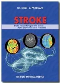 Stroke. Dalla fisiologia alla clinica dalla prevenzione al recupero Super Prezzo