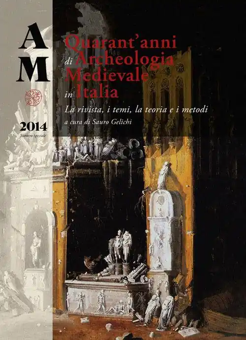 Subito Disponibile Archeologia medievale (2014). Numero speciale Quarant‘anni di archeologia medievale in Italia. La rivista, i temi, la teoria e i metodi