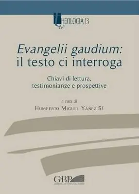 Evangelii gaudium il testo ci interroga. Chiavi di lettura, testimonianze e prospettive Offerta