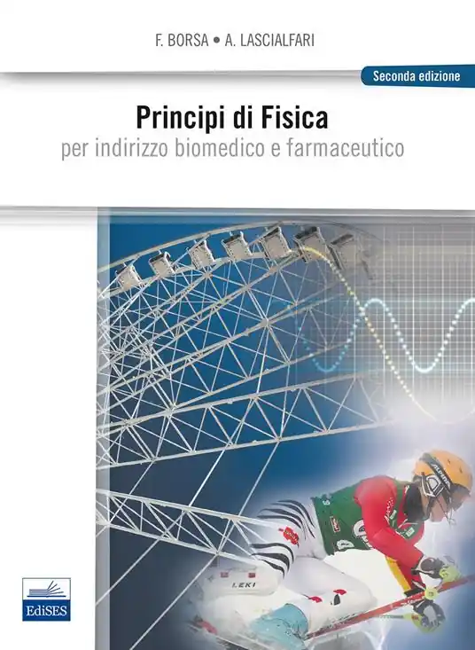 Principi di fisica. Per indirizzo biomedico e farmaceutico Occasione Imperdibile