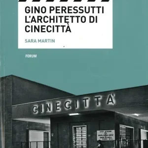 Gino Peressutti. L‘architetto di Cinecittà Più Venduto