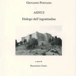 Saldi Asinus. Dialogo dell‘ingratitudine