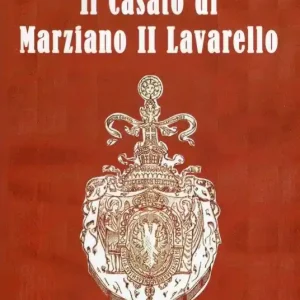 Offerta Limitata Il casato di Marziano II Lavarello