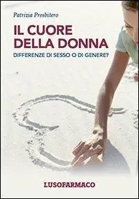 Il cuore della donna. Differenze di sesso o di genere? Pagamento Sicuro