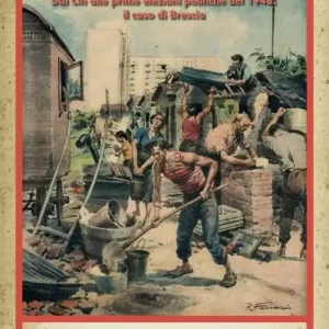 Promozione Esclusiva La nuova Italia democratica. Dai Cln alle prime elezioni del 1948 il caso di Brescia