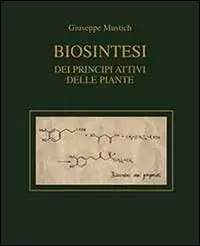 Subito Disponibile Biosintesi dei principi attivi delle piante