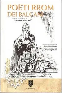 Novità Poeti rrom dei balcani. Poesie con testi originali in lingua rromani. Ediz. multilingue