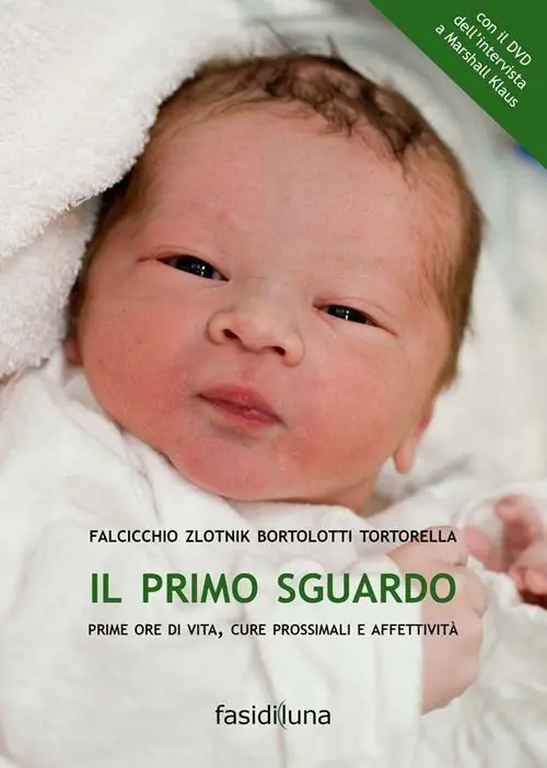 Il primo sguardo. Prime ore di vita, cure prossimali e affettività. Con DVD Bestseller