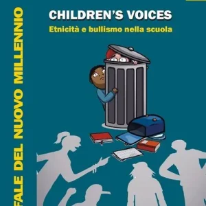 Children‘s voices. Etnicità e bullismo nella scuola Promozione