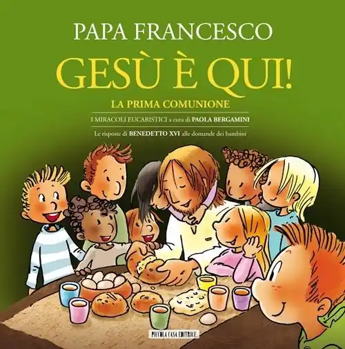 Scelto Dai Clienti Gesù è qui! La prima comunione. I miracoli eucaristici