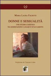Donne e sessualità. Uno studio casistico tra soddisfazione e legami d‘attaccamento Di Tendenza