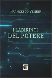 Spedito Oggi I labirinti del potere
