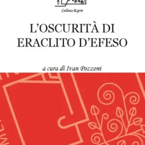 L‘ oscurità di Eraclito d‘Efeso Sconto