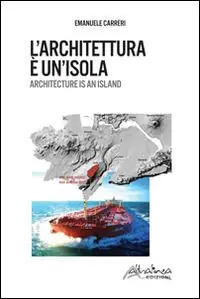 L‘architettura è un‘isola. Ediz. italiana e inglese Di Tendenza