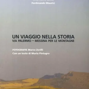 Affare Un viaggio nella storia. Via Palermo-Messina per le montagne