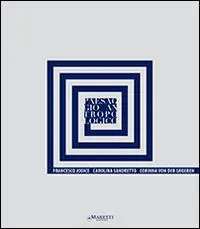 Paesaggio antropologico. Francesco Jodice, Carolina Sandretto, Corinna von der Groeben. Ediz. multilingue Promozione