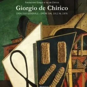 Giorgio de Chirico. Catalogo generale. Opere dal 1912 al 1976. Ediz. multilingue Prezzo Di Fabbrica