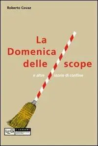 Bestseller La Domenica delle scope e altre storie di confine