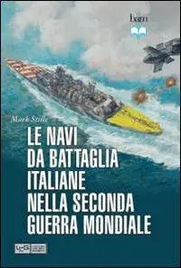 Solo Oggi Le navi da battaglia italiane della seconda guerra mondiale