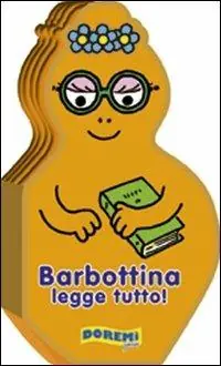 Prezzo Conveniente Barbottina legge tutto! La famiglia Barbapapà. Ediz. illustrata