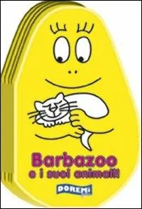 Barbazoo e i suoi animali! Ediz. illustrata Super Prezzo