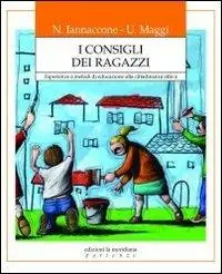 Soddisfatti O Rimborsati I consigli dei ragazzi. Esperienze e metodi di educazione alla cittadinanza attiva