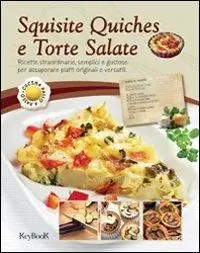Squisite quiches e torte salate Prezzo Basso