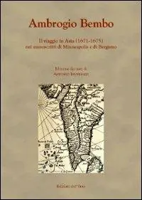 Il viaggio in Asia (1671-1675) nei manoscritti di Minneapolis e di Bergamo Must-Have