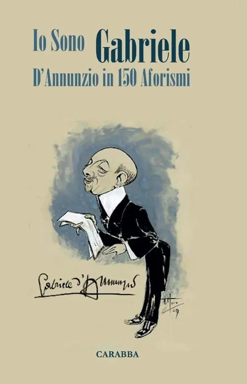 Affare Io sono Gabriele. D‘Annunzio in 150 aforismi