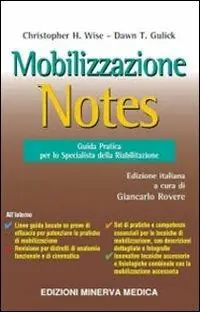 Mobilizzazione notes. Guida pratica per lo specialista della riabilitazione Offerta
