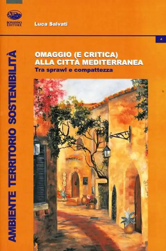 Prezzo Di Fabbrica Omaggio (e critica) alla città mediterranea. Tra sprawl e compattezza