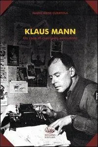 Klaus Mann. Un caso di creatività ostacolata Solo Oggi