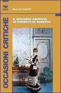 Vendita Finale Il discorso amoroso di Federico De Roberto