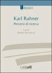Karl Rahner. Percorsi di ricerca Promozione Esclusiva